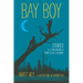 Bay Boy: Stories of a Childhood in Point Clear, Alabama