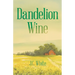 Dandelion Wine: A Southern Gothic Coming-of-Age Novel of Secrets, Sin, and Summer Heat