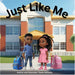 Just Like Me