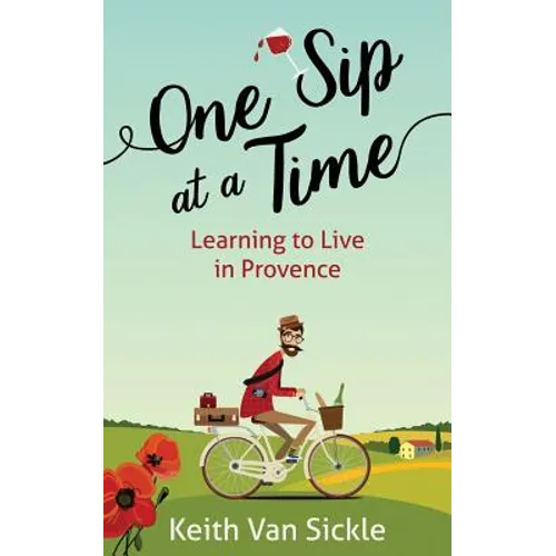 One Sip at a Time: Learning to Live in Provence