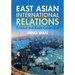 East Asian International Relations: Evolution and Social Construction