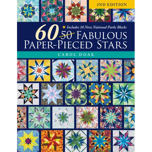 60 Fabulous Paper-Pieced Stars: Includes 10 New National Parks Blocks