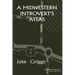 A Midwestern Introvert's Atlas: Poems