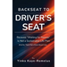 Backseat to Driver's Seat: Because "Waiting for Rescue" Is Not a Sustainable Life Plan (And No, This Is Not a Book About Cars)