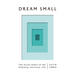 Dream Small: The Secret Power of the Ordinary Christian Life