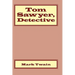 Tom Sawyer, Detective