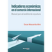 Indicadores económicos en el comercio internacional