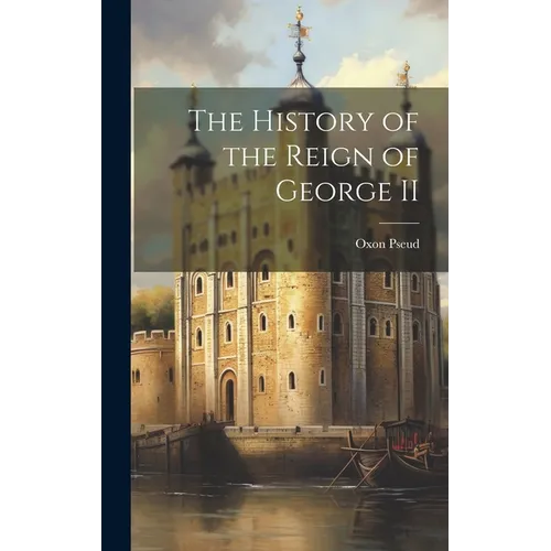 The History of the Reign of George II