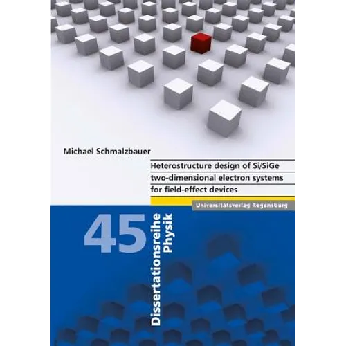 Heterostructure Design of Si/Sige Two-Dimensional Electron Systems for Field-Effect Devices