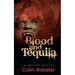 Blood and Tequila