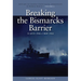 Breaking the Bismarcks Barrier, 22 July 1942-1 May 1944: History of United States Naval Operations in World War II, Volume 6
