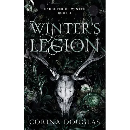 Winter's Legion: A dark fantasy romance based on Celtic mythology (Daughter of Winter, Book 4)