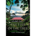 The Fish in the Tree