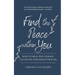 Find the Peace within You: How to Heal the Damage Caused by Childhood Trauma