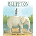 Bluffton: A Graphic Novel: My Summers with Buster Keaton