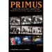 Primus, Over the Electric Grapevine: Insight Into Primus and the World of Les Claypool