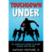 Touchdown Under: An American's Guide to Rugby League and the NRL