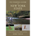 Fly Fishing Guide to New York State: Experts' Guide to Locations, Hatches, and Tactics