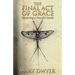 The Final Act of Grace: Live Well. Love Well. Die Well.