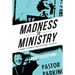 Madness to Ministry: A Woman's Journey from Psych Unit to Pulpit
