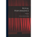 Royal Performance: the Story of Royal Theatregoing