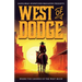West of Dodge: Where the Legends of the West Begin