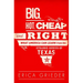 Big, Hot, Cheap, and Right: What America Can Learn from the Strange Genius of Texas