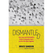 Dismantled: How Love and Psychedelics Broke a Clergyman Apart and Put Him Back Together