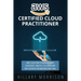 AWS Certified Cloud Practitioner: AWS Cloud Practitioner Ultimate Cheat sheet, Practice Test Questions with Detailed Explanations and Links