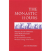 The Monastic Hours: Directory for the Celebration of the Work of God and Directive Norms for the Celebration of the Monastic Liturgy of th