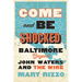 Come and Be Shocked: Baltimore Beyond John Waters and the Wire