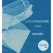 Undershore: Poems