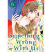 Something's Wrong with Us 6