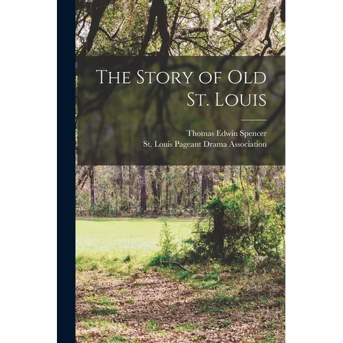 The Story of Old St. Louis