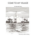 Come to My Village