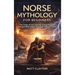 Norse Mythology for Beginners: The Tales of the Vikings Simplified for People Who Slept Through History Class