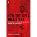 Now the Hell Will Start: One Soldier's Flight from the Greatest Manhunt of World Warii