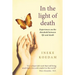 In the Light of Death: Experiences on the threshold between life and death