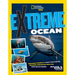 Extreme Ocean: Amazing Animals, High-Tech Gear, Record-Breaking Depths, and More