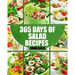 Salads: 365 Days of Salad Recipes (Salads, Salads Recipes, Salads to go, Salad Cookbook, Salads Recipes Cookbook, Salads for W