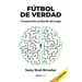 Fútbol de Verdad: Comprensión profunda del juego
