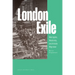 London Exile: Metropolis, Modernity, and Artistic Migration