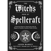 The Witch's Book of Spellcraft: A Practical Guide to Connecting with the Magick of Candles, Crystals, Plants & Herbs