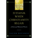 Judaism When Christianity Began: A Survey of Belief and Practice