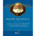 Madre Angelica Sobre La Vida de Cristo Y Nuestra Senora