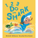 1, 2, 3, Do the Shark