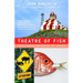 Theatre of Fish: Travels Through Newfoundland and Labrador