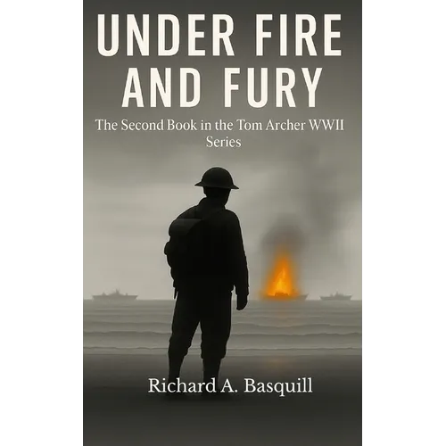 Under Fire and Fury
