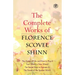 The Complete Works of Florence Scovel Shinn
