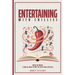 Entertaining with Chillies: Mild to Wild: A How To, When To, Why to Chilli Guide for Hosts